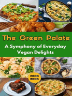 The Green Palate : A Symphony of Everyday Vegan Delights