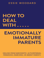 How to Deal With Emotionally Immature Parents: Healing from Narcissistic, Authoritarian, Permissive, Enmeshed, or Absent Parents: Generational Healing, #2