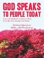 God Speaks to People Today: Learn 64 Methods on How to Hear from the True Living God Today