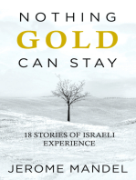 Nothing Gold Can Stay: 18 Stories of Israeli Experience
