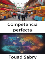 Competencia perfecta: Dominar la competencia perfecta, su guía para prosperar en el mundo de la economía