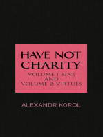 Have Not Charity - Volume 1: Sins and Volume 2: Virtues