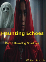 Haunting Echoes Part 1: Unveiling Shadows: Haunting Echoes, #1