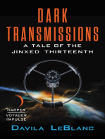 Dark Transmissions: A Tale of the Jinxed Thirteenth