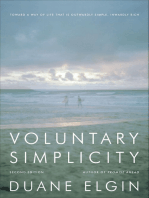 Voluntary Simplicity Second: Toward a Way of Life That Is Outwardly Simple, Inwardly Rich