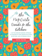 The Hip Girl's Guide to the Kitchen: A Hit-the-Ground-Running Approach to Stocking Up and Cooking Delicious, Nutritious, and Affordable Meals