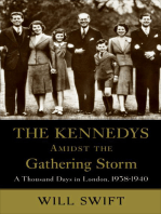The Kennedys Amidst the Gathering Storm: A Thousand Days in London, 1938–1940