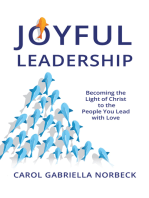 Joyful Leadership: Becoming the Light of Christ to the People You Lead with Love