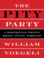 The Pity Party: A Mean-Spirited Diatribe Against Liberal Compassion