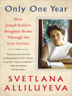 Only One Year: How Joseph Stalin's Daughter Broke Through the Iron Curtain, A Memoir