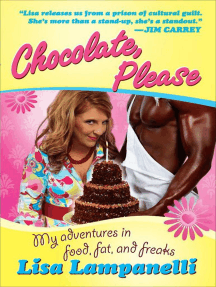 Chocolate, Please by Lisa Lampanelli (Ebook) - Read free for 30 days