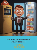 The Sticky Adventure of Mr.Toffeenose and His Quantum-Fridge: The Wacky Creations, #1