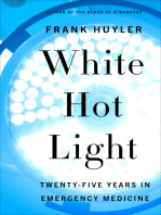 White Hot Light: Twenty-Five Years in Emergency Medicine