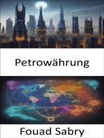 Petrowährung: Enthüllung der Petrowährung, Navigation im Nexus von Energie, Wirtschaft und Geopolitik