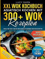 XXL Wok Kochbuch - Asiatisch kochen mit 300 Wok Rezepten: Woke up mit Street Food! Das Wok Kochbuch für Anfänger und Fortgeschrittene