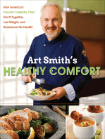 Art Smith's Healthy Comfort: How America's Favorite Celebrity Chef Got it Together, Lost Weight, and Reclaimed His Health!