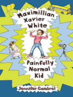 Maximillian Xavier White, Painfully Normal Kid