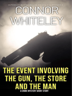 The Event Involving The Gun, The Store And The Man: A Crime Mystery Short Story