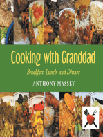 Cooking with Granddad: Breakfast, Lunch, and Dinner