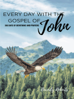 Every Day With The Gospel Of John: 365 Days Of Devotions And Prayers