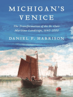 Michigan’s Venice: The Transformation of the St. Clair Maritime Landscape, 1640–2000