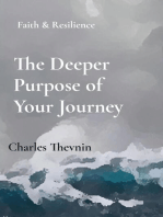 The Deeper Purpose of Your Journey: Faith & Resilience