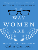 The Way Women Are: Transformative Opinions and Dissents of Justice Ruth Bader Ginsburg