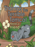 Thomas the Terrible Tomcat Needs a Friend