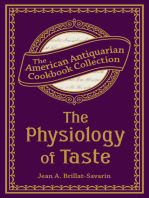 The Physiology of Taste: Or, Transcendental Gastronomy