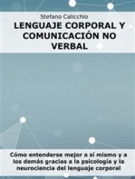 Lenguaje corporal y comunicación no verbal: Cómo entenderse mejor a sí mismo y a los demás gracias a la psicología y la neurociencia del lenguaje corporal