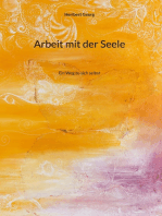 Arbeit mit der Seele: Ein Weg zu sich selbst