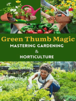 Green Thumb Magic : Mastering Gardening & Horticulture