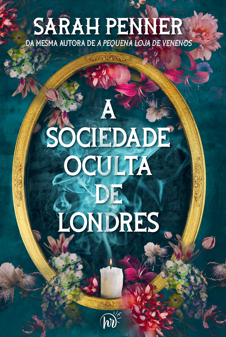 A sociedade oculta de Londres | da mesma autora de A pequena loja de  venenos por Sarah Penner, Isadora Sinay (Ebook) - Leia gratuitamente por 30  dias, image size:765x1140