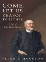 Come, Let Us Reason Together: A Life of John Wood Oman