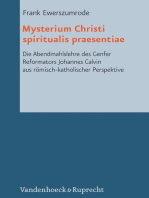 Mysterium Christi spiritualis praesentiae: Die Abendmahlslehre des Genfer Reformators Johannes Calvin aus römisch-katholischer Perspektive