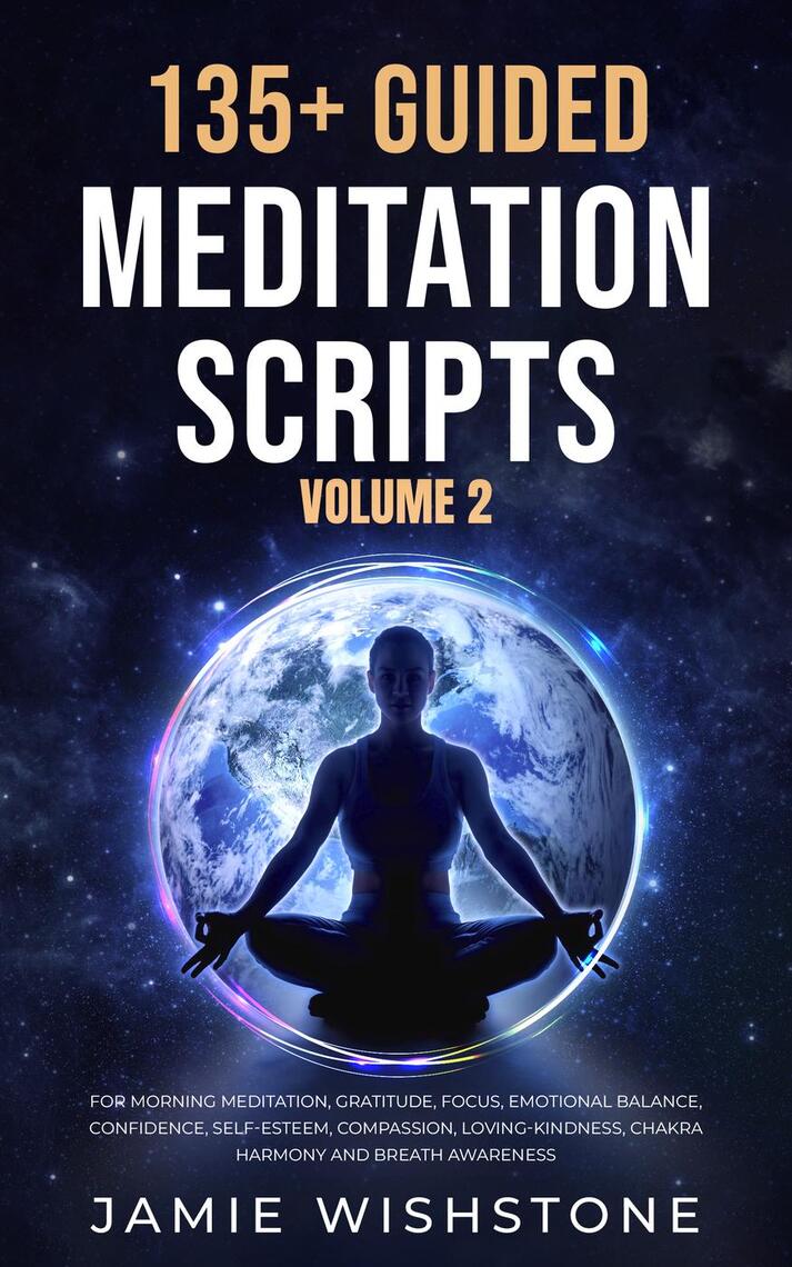 135+ Guided Meditation Scripts (Volume 2) For Morning Meditation ...