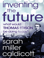 Inventing the Future: What Would Thomas Edison Be Doing Today?