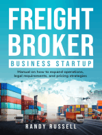 Freight Broker Business Startup: Manual on how to expand operations, legal requirements, and pricing strategies