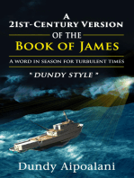 A 21st-Century Book Version of the Book of James: A Word in Season for Turbulent Times. “Dundy Style”
