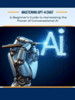 Mastering GPT-4 Chat: A Beginner's Guide to Harnessing the Power of Conversational AI: AI For Beginners, #5