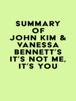Summary of John Kim & Vanessa Bennett's It's Not Me, It's You