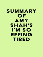 Summary of Amy Shah's I'm So Effing Tired