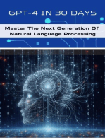 GPT-4 In 30 Days: Master The Next Generation Of Natural Language Processing: AI For Beginners, #5
