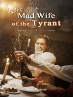 The Mad Wife of the Tyrant