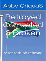 Betrayed Corrupted & Broken: Decolonization series, #1