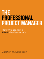 The Professional Project Manager: How We Become True Professionals