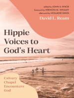 Hippie Voices to God’s Heart: Calvary Chapel Encounters God