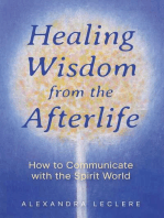 Healing Wisdom from the Afterlife: How to Communicate with the Spirit World