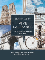 Vive la France: 77 Spannende Fakten über Paris: Das kompakte Buch für alle Frankreichliebhaber