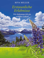 Erstaunliche Erlebnisse: Wie bekomme ich ein erfülltes Leben?